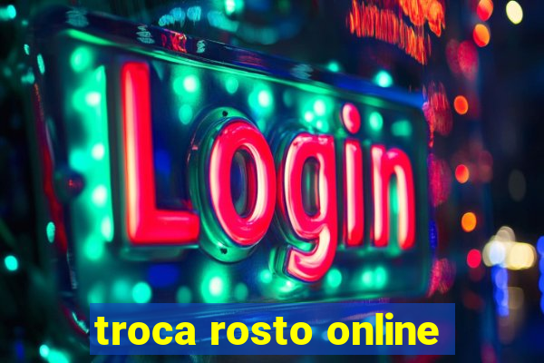 troca rosto online